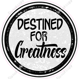 Destined for Greatness Circle Statement