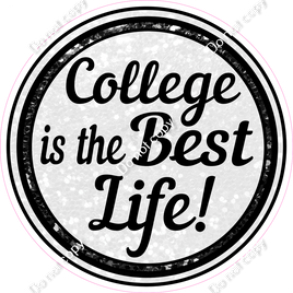 College is the Best Life Circle Statement