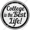 College is the Best Life Circle Statement