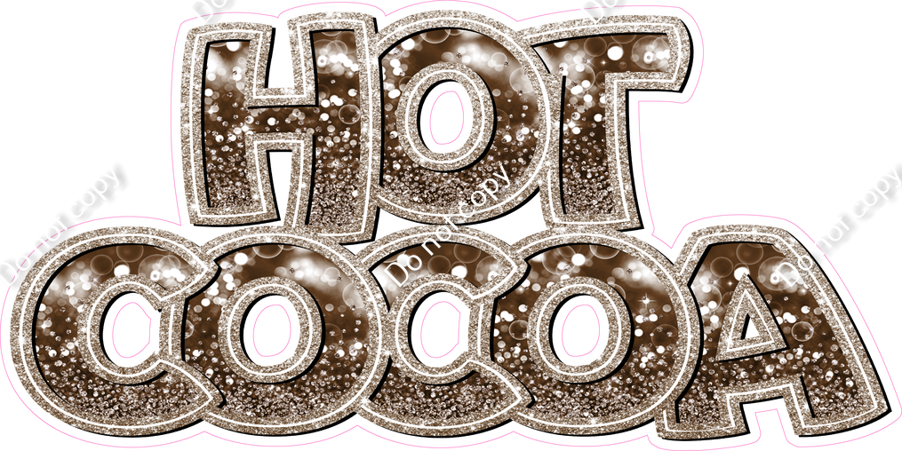 Hot Cocoa Statement| Sign Swag USA