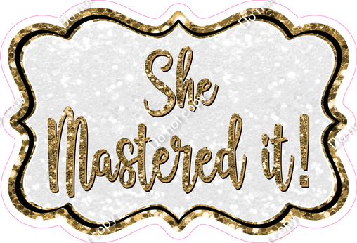 She Mastered It Statement| Sign Swag USA