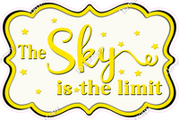 The Sky is the Limit - Flat