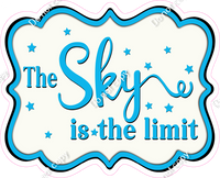 The Sky is the Limit - Flat