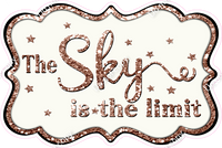 The Sky is the Limit - Sparkle