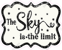 The Sky is the Limit - Sparkle