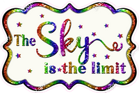 The Sky is the Limit - Sparkle