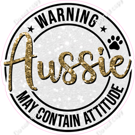 Warning Aussie May Contain Attitude Circle Statement