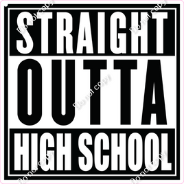 Straight Outta High School