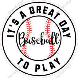 It's a Great Day to Play Baseball