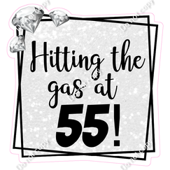 Hitting the Gas At 55