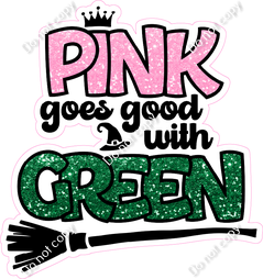 Wicked - Pink Goes Good with Green