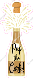 Champagne Bottle - Pop the Cork