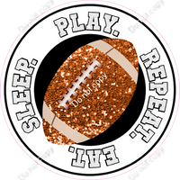 Eat. Sleep. Play. Repeat - Football