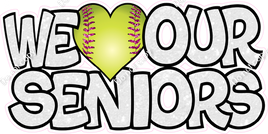 We Love Our Seniors - Softball
