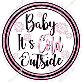 Baby Pink it's Cold Outside Statement w/ Variant