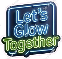 Let's Glow Together and Shoes