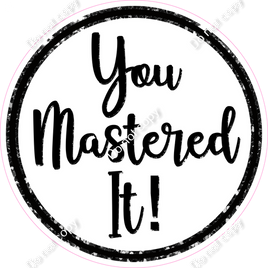 You Mastered It! Circle Statement