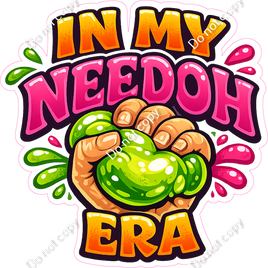 In my Needoh Era