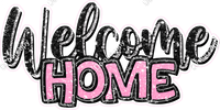 Baby Pink - Cursive Welcome Home Statement