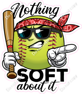 Nothing Soft About It - Softball Statement