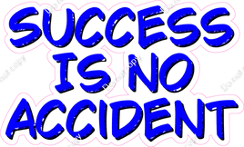 Success is no Accident