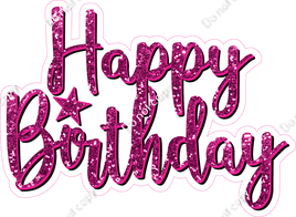 Hot Pink - Cursive - Happy Birthday Statement