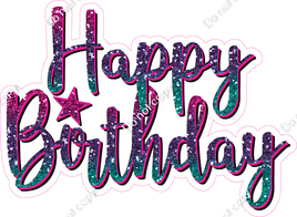 Pink, Purple, Teal Ombre - Cursive - Happy Birthday Statement