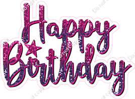 Hot Pink / Purple Ombre- Cursive - Happy Birthday Statement