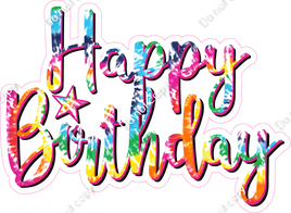 Tie Dye & Pink - Cursive - Happy Birthday Statement