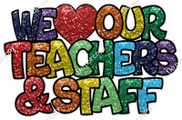 Sparkle - We Love Our Teachers & Staff w/ Variants