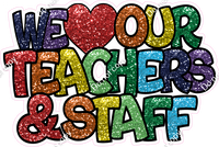 Sparkle - We Love Our Teachers & Staff w/ Variants