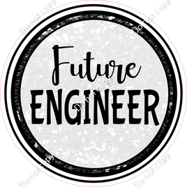 Future Engineer Circle Statement w/ Variants