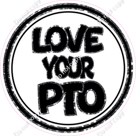 Love Your PTO Circle Statement w/ Variants