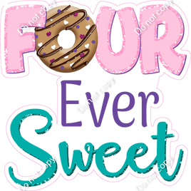 Four Ever Sweet Statement