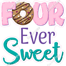 Four Ever Sweet Statement