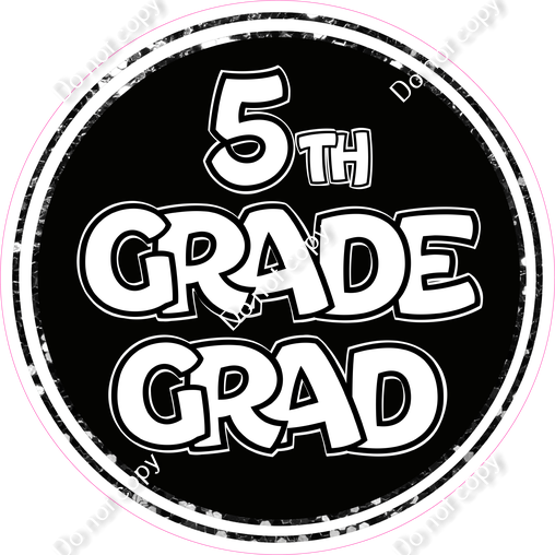 5th Grade Grad| Sign Swag USA
