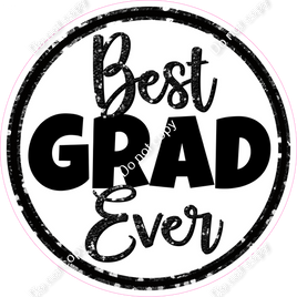 Best Grad Ever Circle Statement w/ Variants