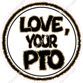 Gold - Love, Your PTO Circle Statement w/ Variants