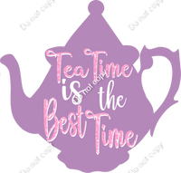 Tea Time is the Best Time Statement