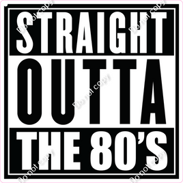 Straight Outta The 80's