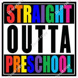Straight Outta Pre School