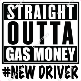 Straight Outta Gas Money