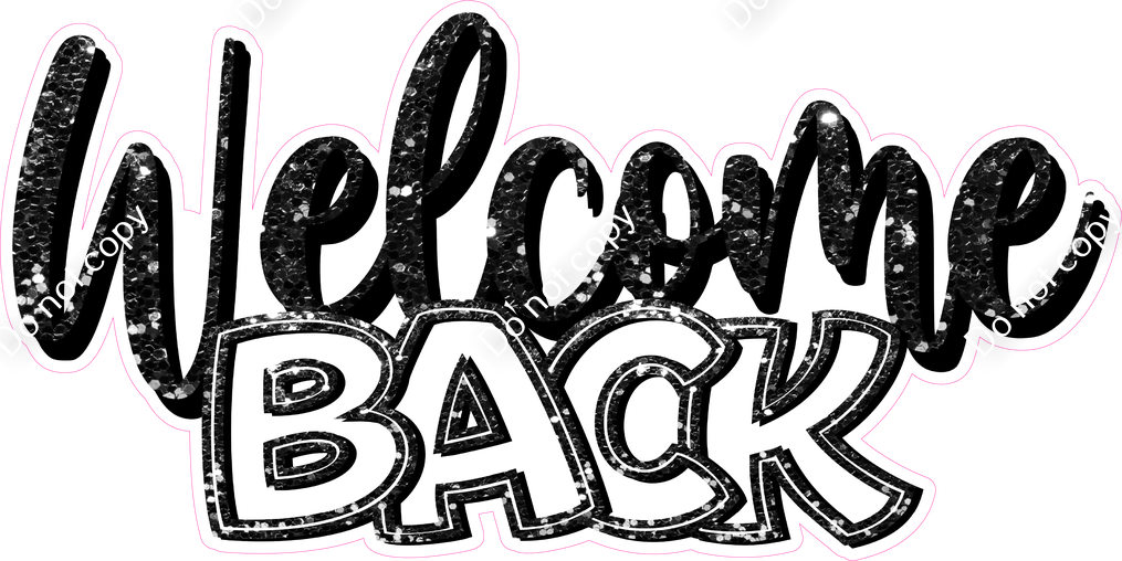 Welcome Back Cursive Sign Sparkle Black & White - Welcome Back Statement - Cursive| Sign Swag USA