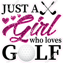 Just a Girl Who Loves Golf Statement