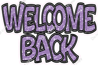 Lavender Sparkle - Welcome Back Statement w/ Variants