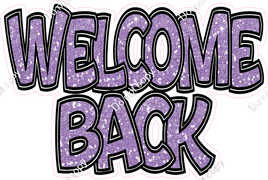 Lavender Sparkle - Welcome Back Statement w/ Variants