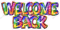 Rainbow Burst - Welcome Back Statement w/ Variants
