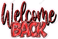 Red - Cursive Welcome Back Statement w/ Variants
