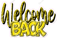 Yellow - Cursive Welcome Back Statement w/ Variants