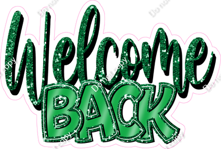 Welcome Back Cursive Sign Green - Cursive Welcome Back Statement| Sign Swag USA